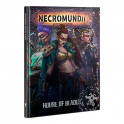 Necromunda: House of Blades (HB)